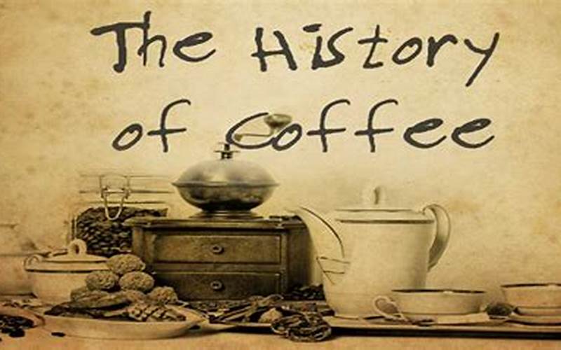 Coffee History And Culture