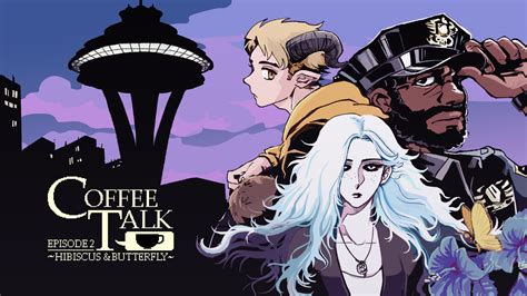 Coffee Talk Episode 2 Hibiscus & Butterfly Screenshots RPGFan