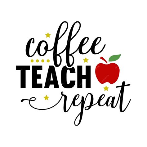 Download Coffee, Teach, Repeat. Teacher Design Printable