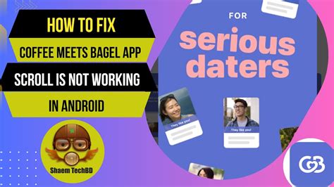 Troubleshooting Coffee Meets Bagel App: How to Fix Not Working Issues?