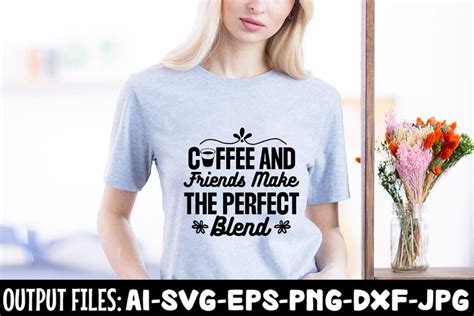 Download Coffee and Friends Are the Perfect Blend SVG File - SVG Design for Cricut