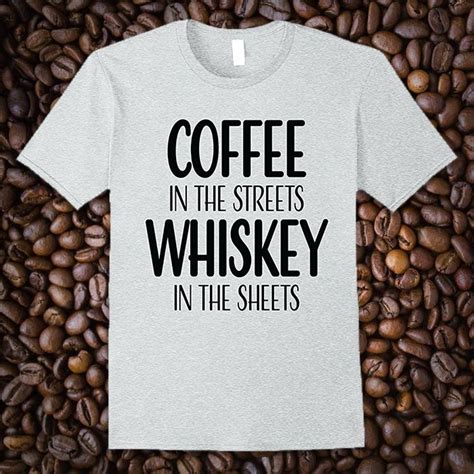 Coffee in the Streets, Whiskey in the Sheets
