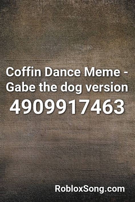 Coffin Dance Meme - Gabe The Dog Version Roblox ID - Roblox 