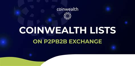 CoinWealth Integrates P2PB2B for Enhanced Crypto Trading