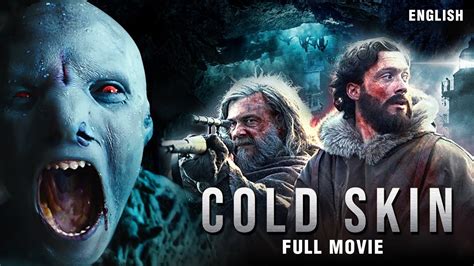 Arctic Thrills: Dive into the Heart-Pounding Action of Cold Skin Full Movie English