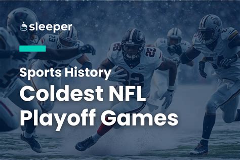Chilling Memories: Delving Into The Coldest Game In NFL History!