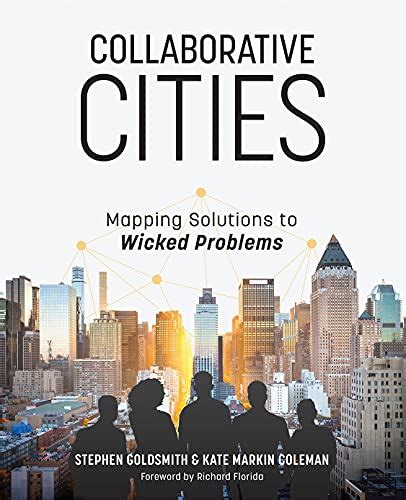 Collaborative Cities: Mapping Solutions To Wicked Problems