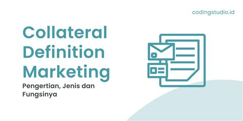 Collateral Marketing: Definisi, Jenis & Fungsi Utama
