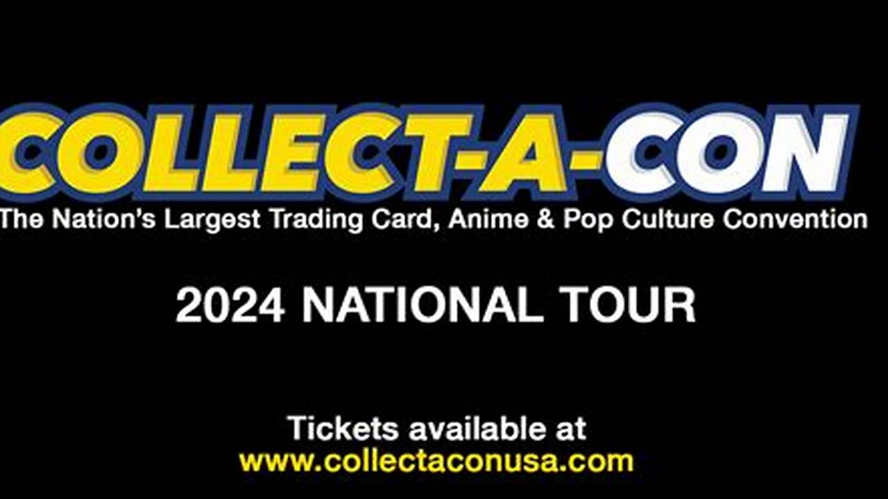 Collect A Con 2024 Dates