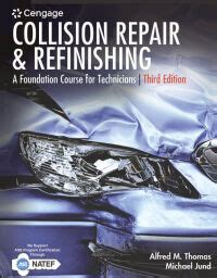 Collision Repair And Refinishing: A Foundation Course For Technicians Highlights
