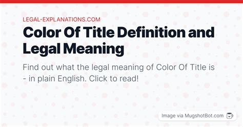 Unveiling the Intricacies of Color of Title: Decoding the Definition