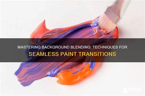 Color Transitions for Seamless Flow paint