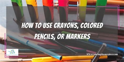 Coloring Methods: Wax Crayons vs. Markers