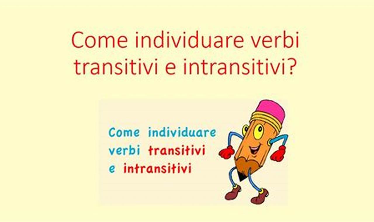 Come Individuare Verbi Transitivi E Intransitivi