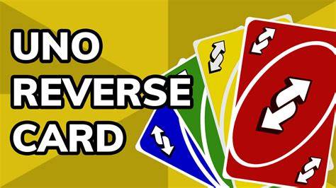 Comebacks To Uno Reverse Card
