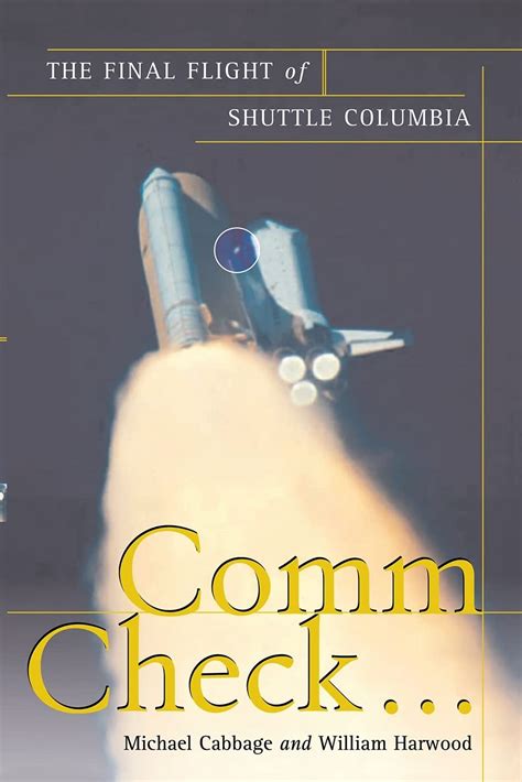 Comm Check...: The Final Flight Of Shuttle Columbia