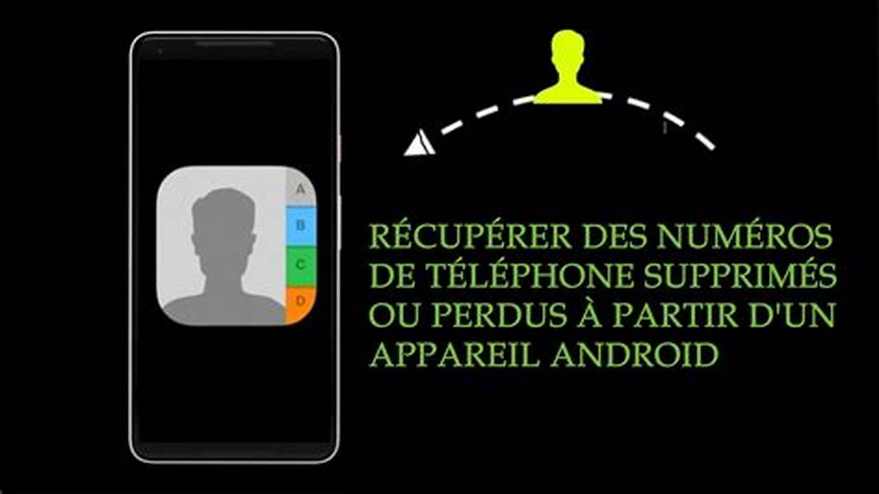 Comment Récupérer Les Numéros De Téléphone Sur Mon Portable