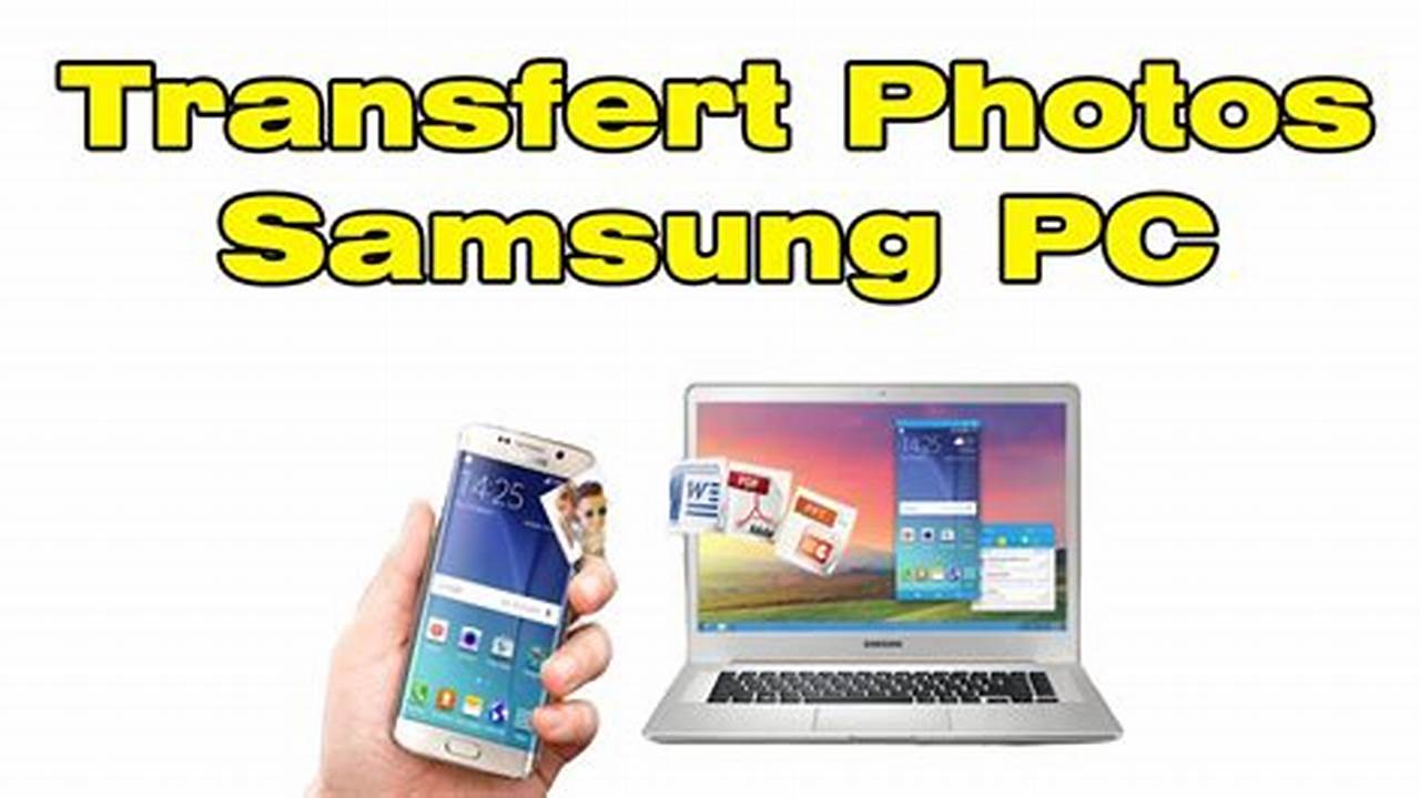 Comment Transférer Des Photos Du Téléphone Samsung Vers L'Ordinateur