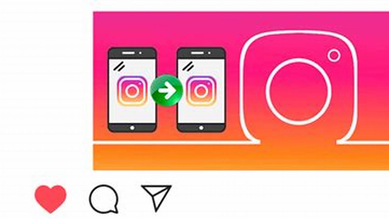 Comment Transférer Un Compte Instagram Sur Un Autre Téléphone