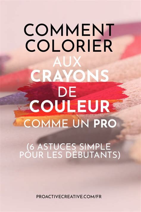 Comment Colorier Comme Un Pro