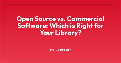 Commercial vs. Open-Source Library Software Comparison