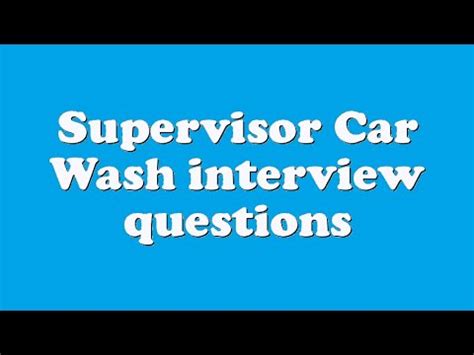 Common Car Wash Interview Questions Youll Face
