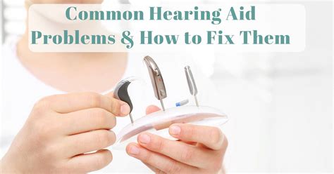 Common Hearing Aid Problems