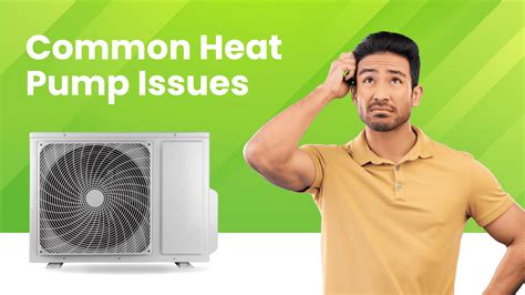 Common Heat Pump Issues