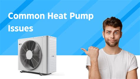 Common Heat Pump Issues and Solutions