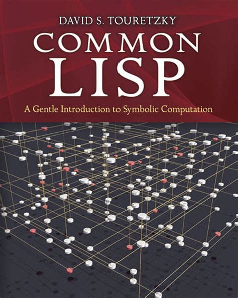 Common LISP: A Gentle Introduction To Symbolic Computation (Dover Books On Engineering)