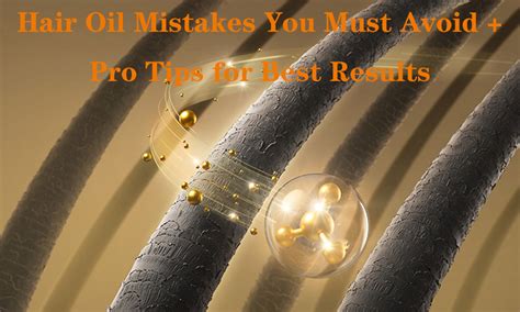 Common Mistakes to Avoid When Using Hair Oil