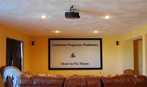 Common Projector Problems