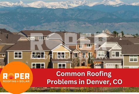 Common Roofing Problems Denver