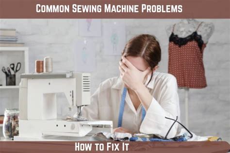 Common Sewing Machine Problems Philadelphia PA