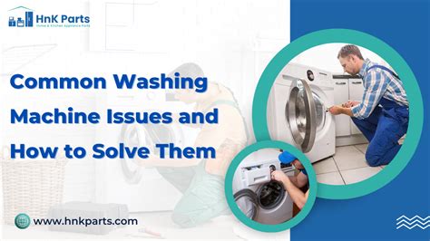 Common Washing Machine Problems and Solutions
