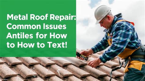 Common metal roof repair problems
