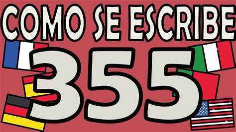 Como Se Escribe 355 En Letras