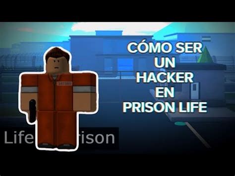 Como Ser Hacker En Roblox Prison Life