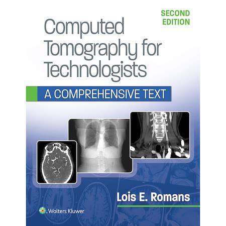 Computed Tomography For Technologists: A Comprehensive Text
