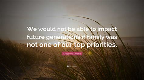 Concern For The Family And Future Generation Quotes