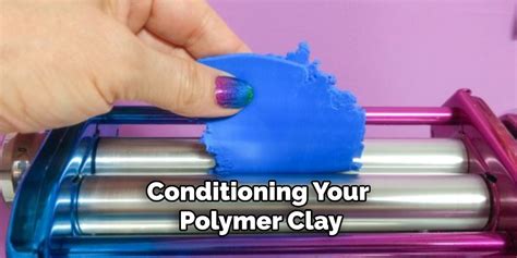 Conditioning the Polymer Clay