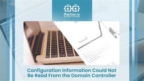 Configuration Could Not Be Read From The Domain Controller