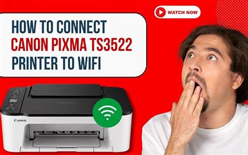 Connecting Canon Pixma Ts3522 To Wi-Fi