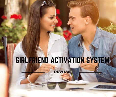 Connecting the Dots: How the Girlfriend Activation System Influences Relationship Success