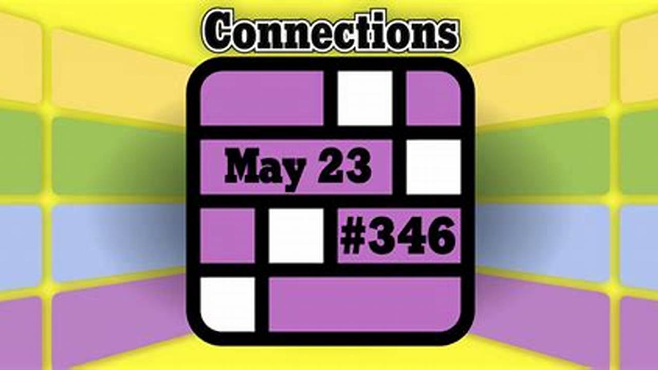 Connections Answers May 23 2024 Answers Pdf