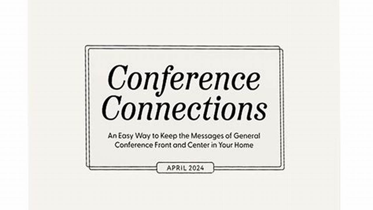 Connections April 21 2024 Conference