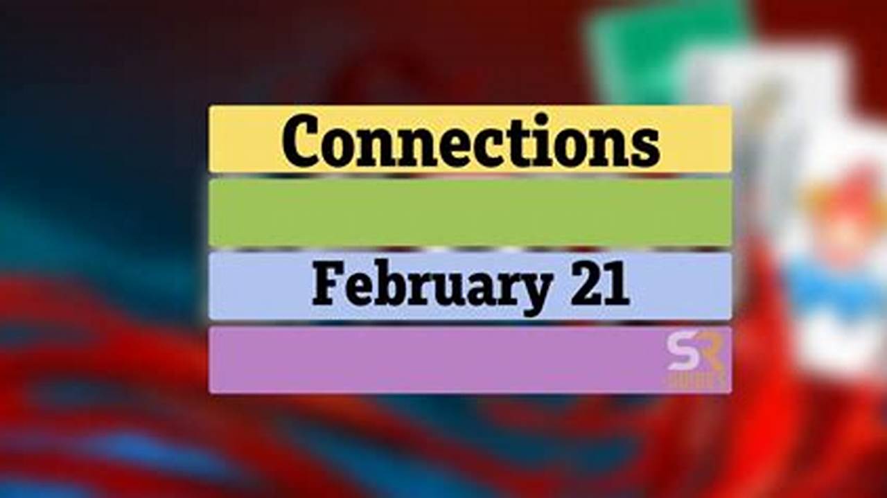 Connections Feb 1 2024 Date