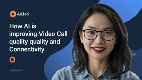 Connectivity and Call Quality