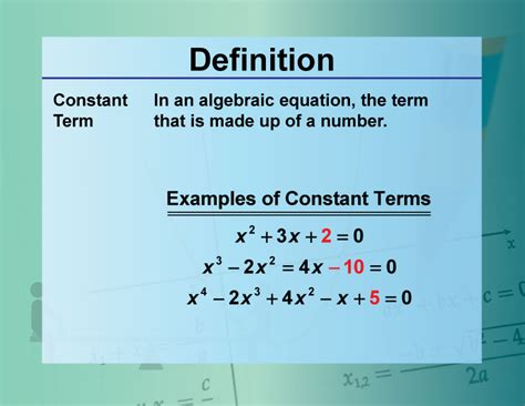 Unlocking the Mystery of Mathematics: Understanding the Definition of Constant Terms