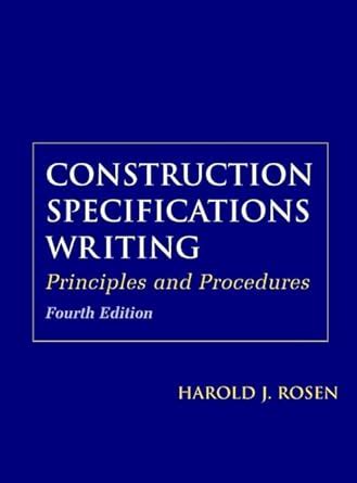Construction Specifications Writing: Principles And Procedures